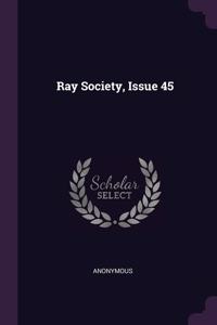 Ray Society, Issue 45