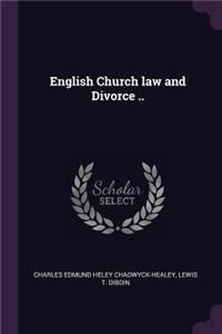 English Church law and Divorce ..