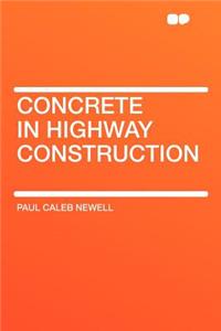 Concrete in Highway Construction