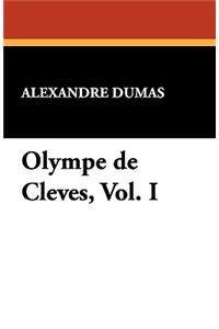 Olympe de Cleves, Vol. I
