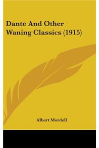 Dante and Other Waning Classics (1915)
