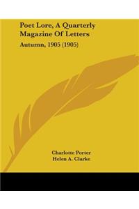 Poet Lore, A Quarterly Magazine Of Letters