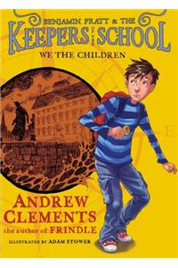 We the Children (Benjamin Pratt and the Keepers of the School Book 1)