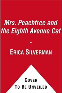 Mrs. Peachtree and the Eighth Avenue Cat