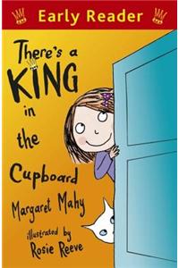 Early Reader: There's a King in the Cupboard