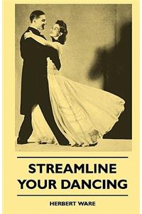 Streamline Your Dancing