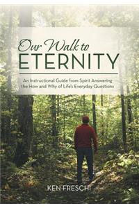 Our Walk to Eternity