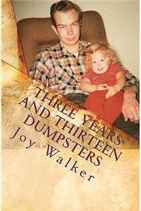 Three Years and Thirteen Dumpsters