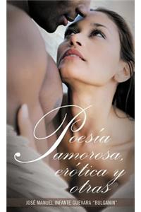 Poesia Amorosa, Erotica y Otras