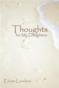 Thoughts for My Daughters