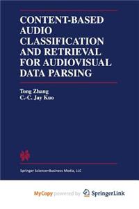 Content-Based Audio Classification and Retrieval for Audiovisual Data Parsing