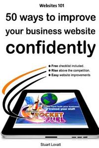 50 ways to confidently improve your business website