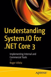 Understanding System.Io For .Net Core 3 Implementing Internal And Commercial Tools