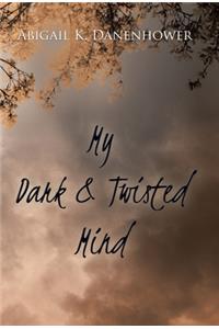My Dark & Twisted Mind