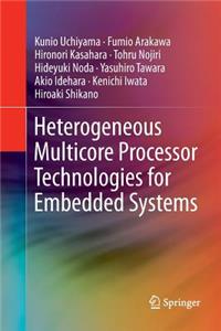 Heterogeneous Multicore Processor Technologies for Embedded Systems