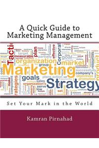 Quick Guide to Marketing Management