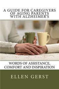 Guide for Caregivers of Aging Parents with Alzheimer's