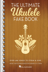 Ultimate Ukulele Fake Book
