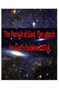 Pursuit of God, The search for God's Evidence 2014