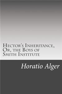 Hector's Inheritance, Or, the Boys of Smith Institute