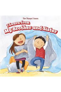 I Learn from My Brother and Sister