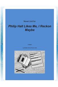 Novel Unit for Philip Hall Likes Me, I Reckon Maybe