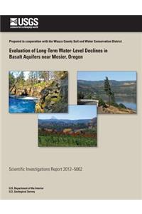 Evaluation of Long-Term Water-Level Declines in Basalt Aquifers near Moiser, Oregon