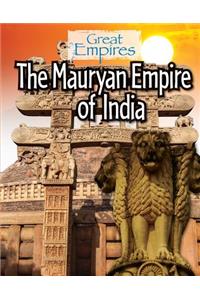 The Mauryan Empire of India