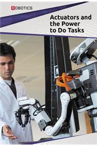 Actuators and the Power to Do Tasks