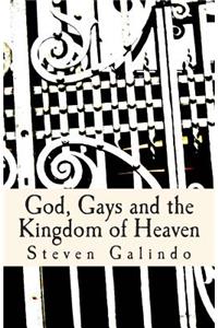 God, Gays and the Kingdom of Heaven