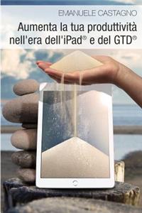 Aumenta la tua produttività nell'era dell'iPad e del GTD
