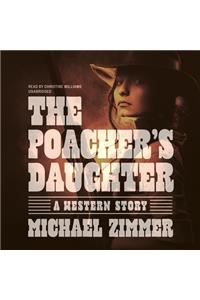The Poacher's Daughter Lib/E