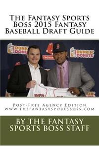 Fantasy Sports Boss 2015 Fantasy Baseball Draft Guide