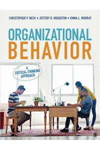 Organizational Behavior: A Critical-Thinking Approach