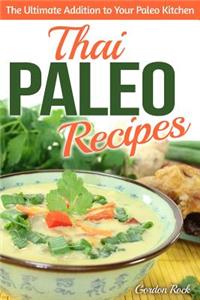 Thai Paleo Recipes: The Ultimate Addition to Your Paleo Kitchen