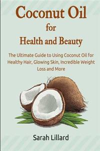 Coconut Oil for Health and Beauty