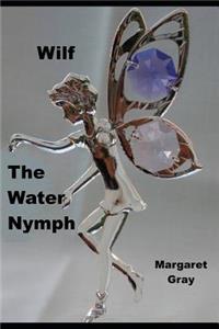 Wilf The Water Nymph