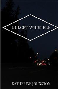 Dulcet Whispers