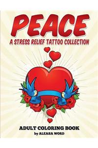 Peace Stress Relief Tattoo Collection Coloring Book