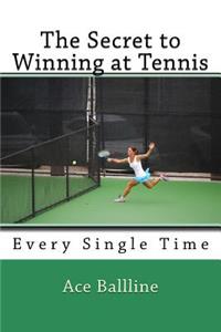 Secret to Winning at Tennis