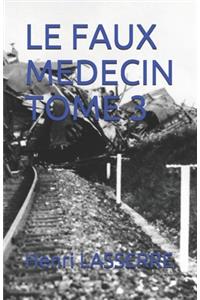 Le Faux Medecin Tome 3