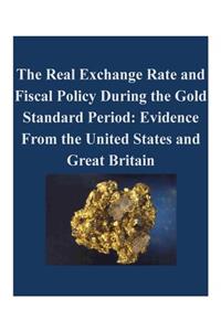 Real Exchange Rate and Fiscal Policy During the Gold Standard Period
