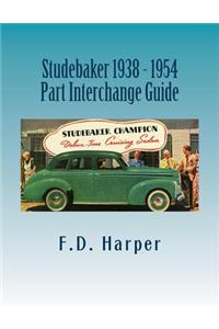Studebaker 1938 - 1954 Part Interchange Guide