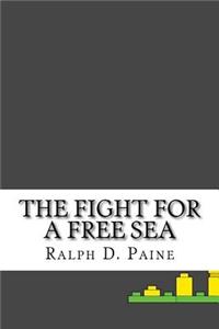 The Fight for a Free Sea