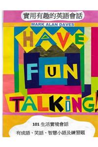 Have Fun Talking!