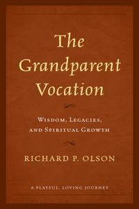 The Grandparent Vocation