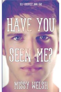 Have You Seen Me?