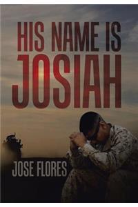 His Name Is Josiah