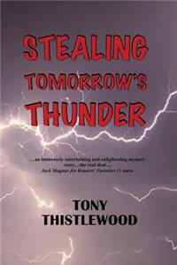 Stealing Tomorrow's Thunder