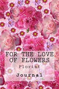 For the Love of Flowers